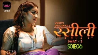 Watch Rasili S01E06 2023 - Voovi Originals Hindi Hot Web Series