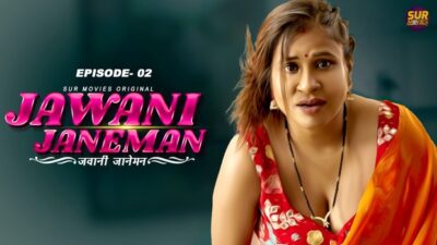 Jawani Janeman S01E02 (2023) Hindi Hot Web Series – SurMovies