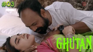 Ghutan – S01E03 – 2021 – Hindi Hot Web Series – BigMZoo