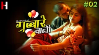 Gubare Wali – S01E02 – 2023 – Hindi Hot Web Series – HuntCinema