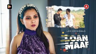 Loan Maaf – 2023 – Hindi Hot Short Film – LeoApp