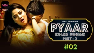 Pyar Idhar Udhar – S01E06 – 2023 – Hindi Hot Web Series – Voovi